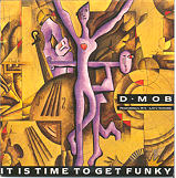 D'Mob - It Is Time To Get Funky